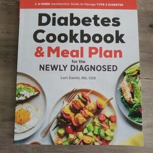 The Diabetic Cookbook and Meal Plan for the Newly Diagnosed : A 4-Week...DESC